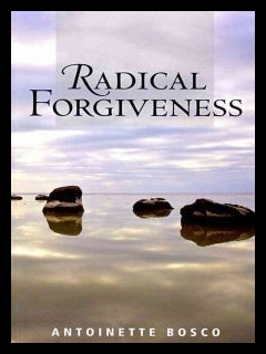 RADICAL FORGIVENESS - ANTOINETTE BOSCO - main product image