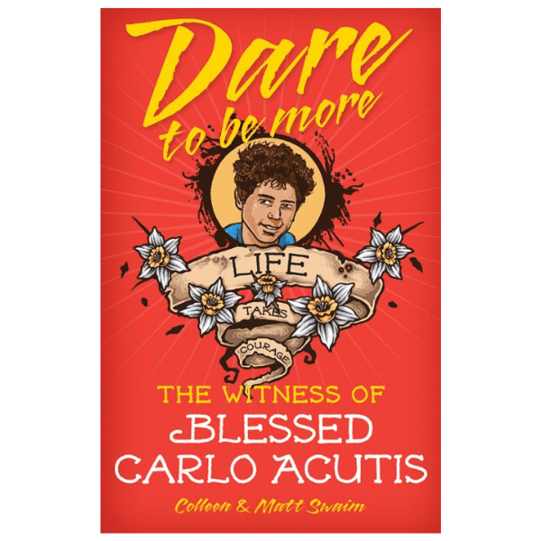 Large View DARE TO BE MORE - THE WITNESS OF BLESSED CARLO ACUTIS - main product image
