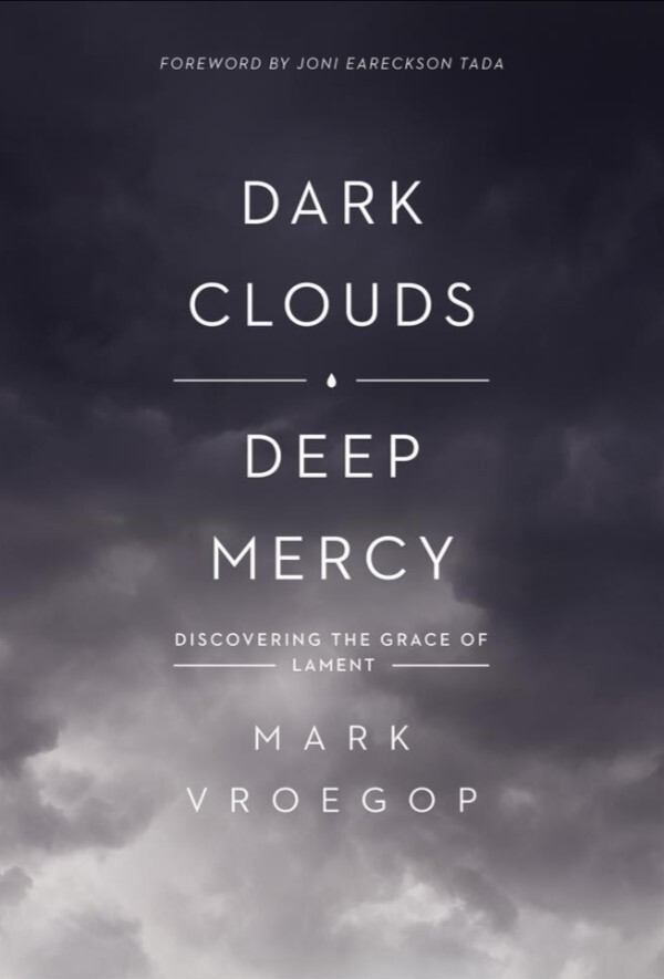 DARK CLOUDS, DEEP MERCY