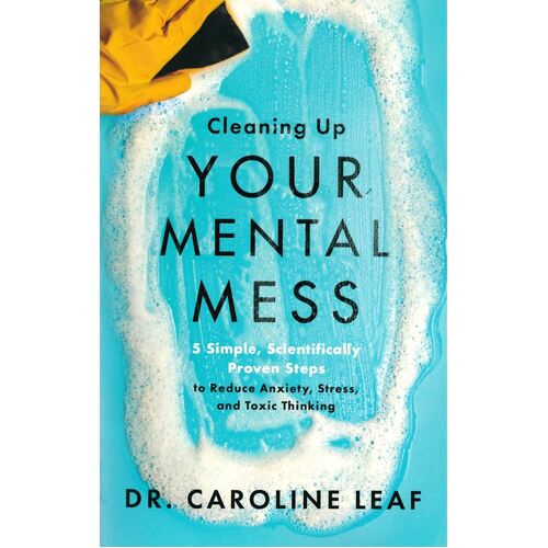CLEANING UP YOUR MENTAL MESS