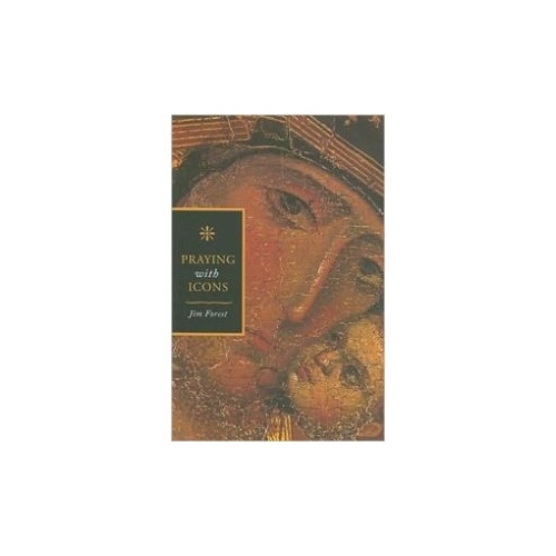 PRAYING WITH ICONS - JIM FOREST