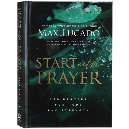 START WITH PRAYER - MAX LUCADO