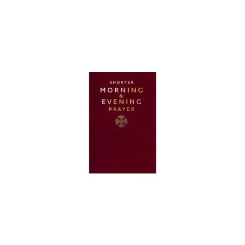 SHORTER MORNING & EVENING PRAYER