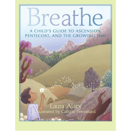 BREATHE - A Child's Guide to Ascension, Pentecost
