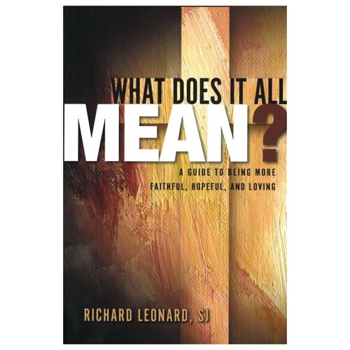 WHAT DOES IT ALL MEAN? - RICHARD LEONARD