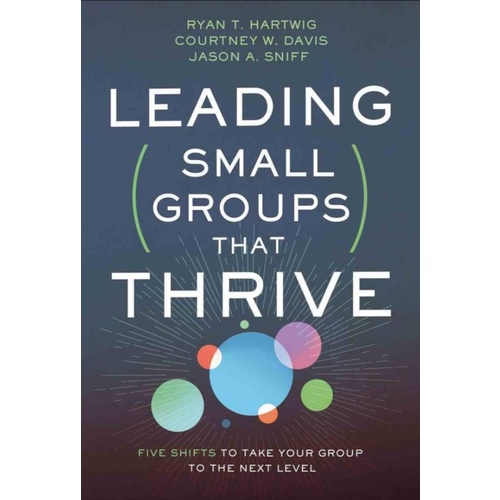 LEADING SMALL GROUPS THAT THRIVE