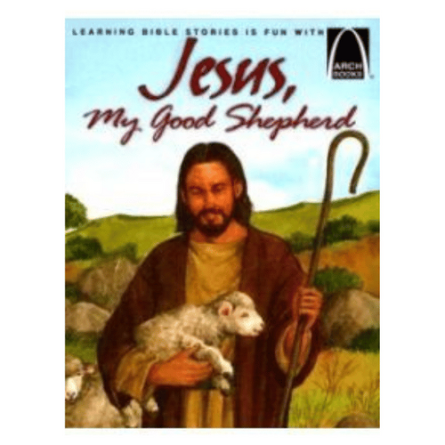 JESUS MY GOOD SHEPHERD (ARCH BOOK)