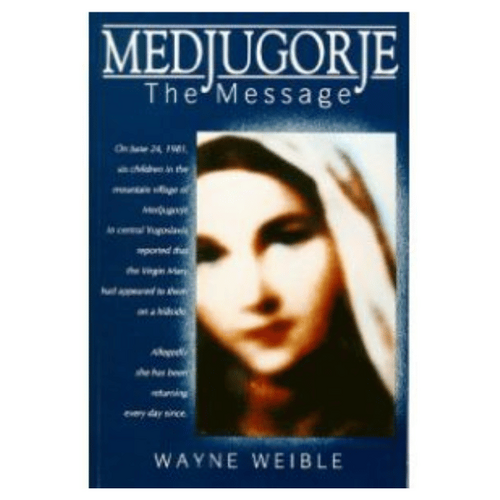 MEDJUGORJE THE MESSAGE