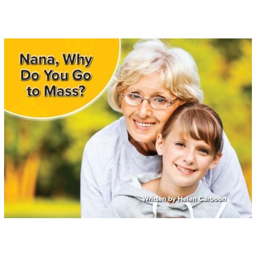 NANA, WHY DO YOU GOTO MASS? - Moments of Celebration Series