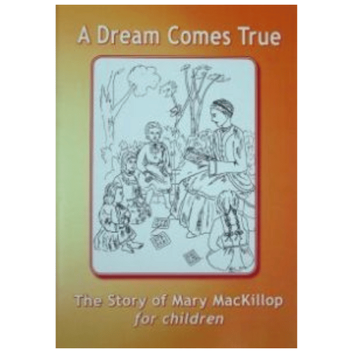 DREAM COMES TRUE - MARY MACKILLOP ACTIVITY BOOK **Limited Stock Available**