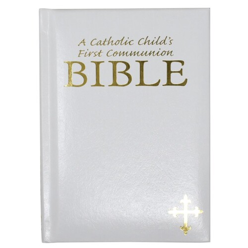 A CATHOLIC CHILD'S 1ST COMMUNION BIBLE WHITE  