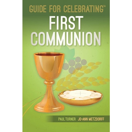 GUIDE FOR CELEBRATING - FIRST COMMUNION