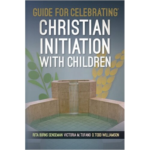 GUIDE FOR CELEBRATING - CHRISTIAN INITIATION WITH CHILDREN