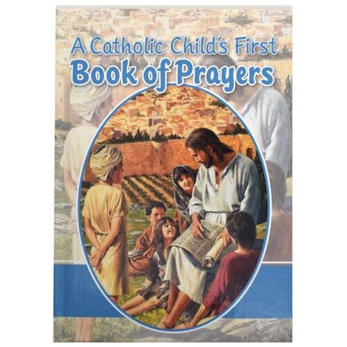 CATHOLIC CHILDS FIRST BOOK OF PRAYERS