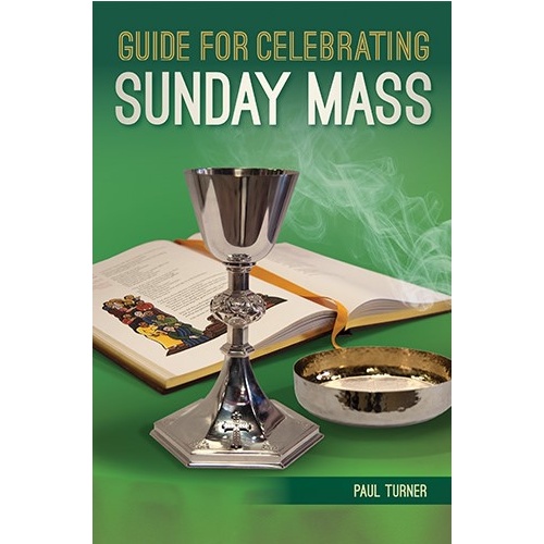 GUIDE FOR CELEBRATING - SUNDAY MASS