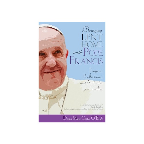 BRINGING LENT HOME WITH POPE FRANCIS: PRAYER FOR FAMILIES