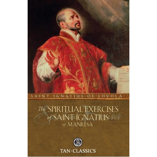 SPIRITUAL EXERCISES OF ST IGNATIUS