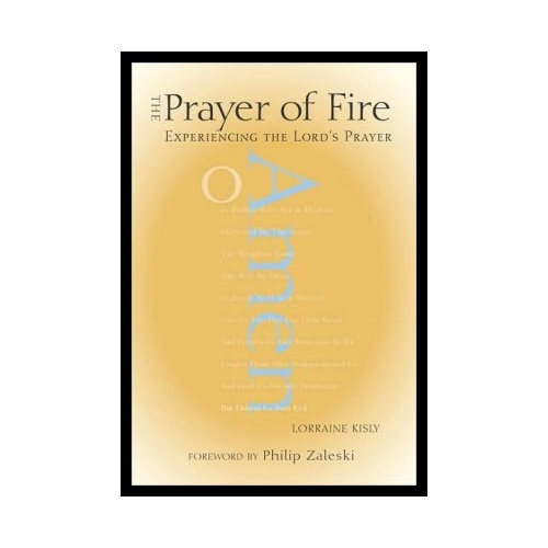 PRAYER OF FIRE EXPERIENCING THE LORDS