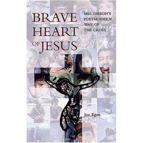 BRAVE HEART OF JESUS - JOE EGAN