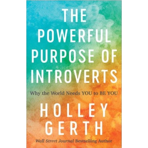 THE POWERFUL PURPOSE OF INTROVERTS