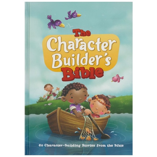 THE CHARACTER BUILDER'S BIBLE STORIES