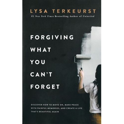 FORGIVING WHAT YOU CAN'T FORGET