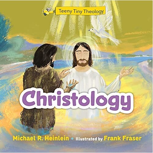 CHRISTOLOGY - TEENY TINY THEOLOGY