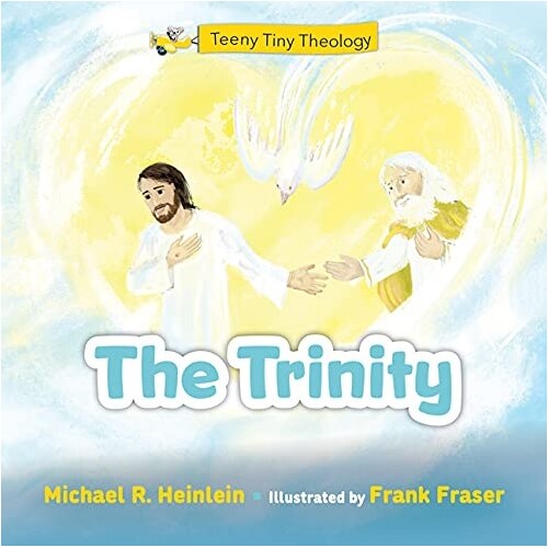 THE TRINITY - TEENY TINY THEOLOGY