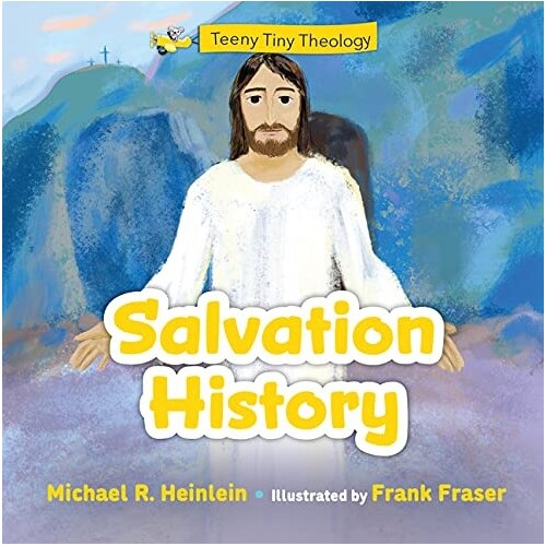 SALVATION HISTORY - TEENY TINY THEOLOGY  **Limited Stock**