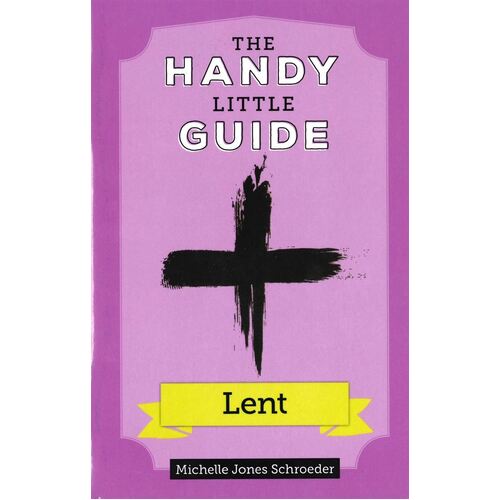 THE HANDY LITTLE GUIDE TO LENT