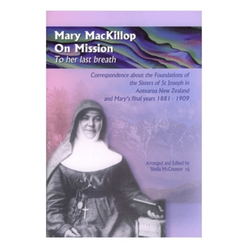 MARY MACKILLOP ON MISSION - Edited by Sheila McCreanor