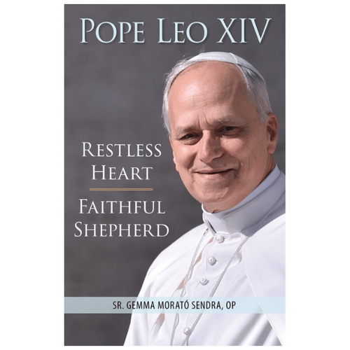 POPE LEO XIV - RESTLESS HEART, FAITHFUL SHEPHERD