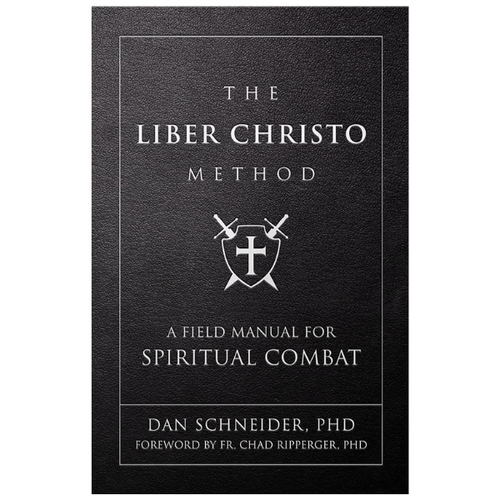 THE LIBER CHRISTO METHOD - A FIELD MANUAL FOR SPIRITUAL COMBAT