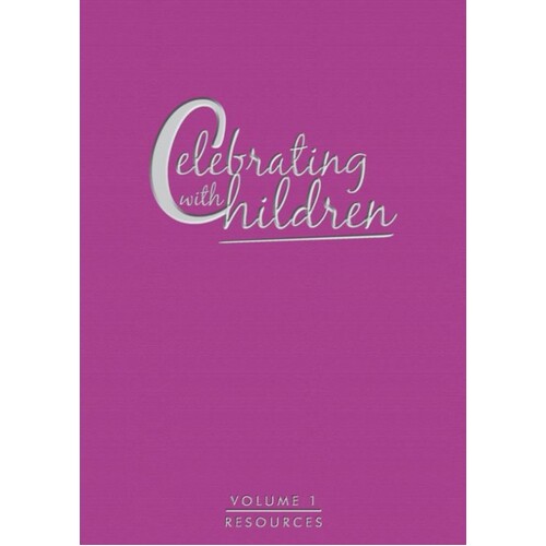 CELEBRATING WITH CHILDREN VOL 1 RESOURCE