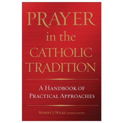 PRAYER IN THE CATHOLIC TRADITION
