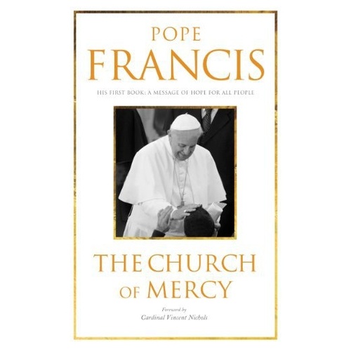 THE CHURCH OF MERCY - POPE FRANCIS