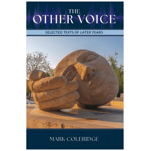 THE OTHER VOICE - SELECTED TEXTS OF LATER YEARS