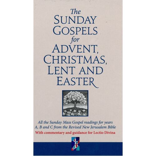 THE SUNDAY GOSPELS FOR ADVENT, CHRISTMAS, LENT & EASTER
