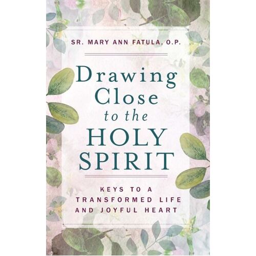 DRAWING CLOSE TO THE HOLY SPIRIT