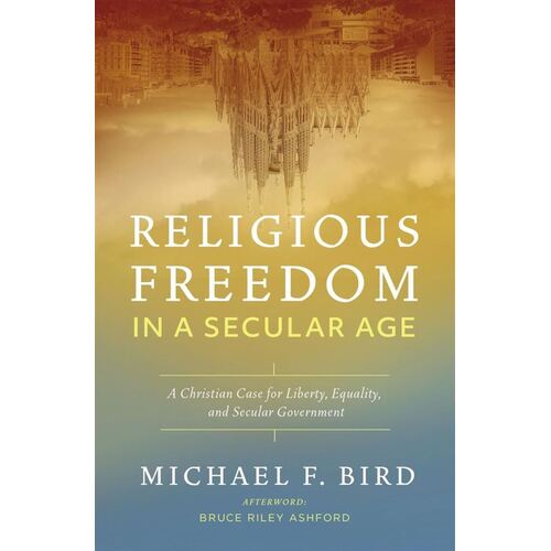 RELIGIOUS FREEDOM IN A SECULAR AGE