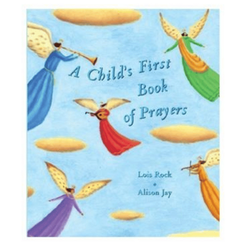 A CHILD'S FIRST BOOK OF PRAYERS