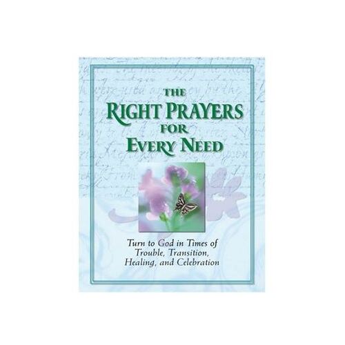 THE RIGHT PRAYERS FOR EVERY NEED DELUXE PRAYER BOOK