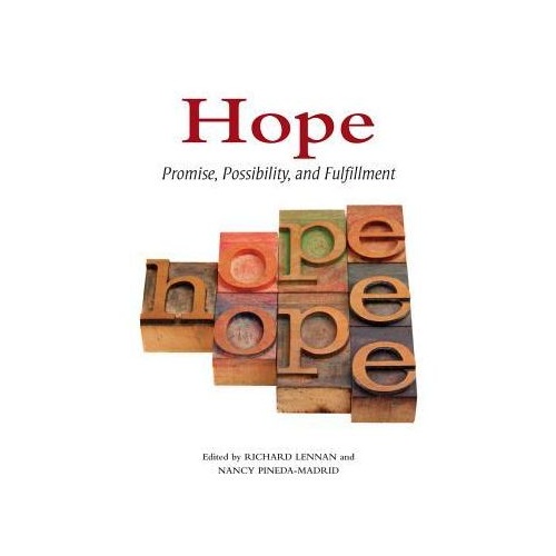 HOPE - PROMISE, POSSIBILTY AND FULFILLMENT - Edited by Richard Lennan