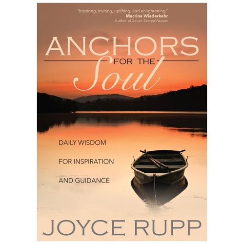 ANCHORS FOR THE SOUL - JOYCE RUPP