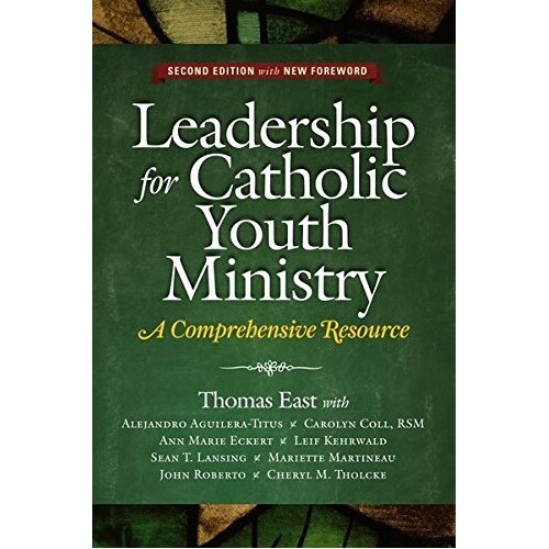 LEADERSHIP FOR CATHOLIC YOUTH MINISTRY