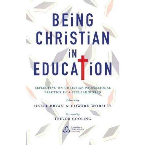 BEING CHRISTIAN IN EDUCATION 