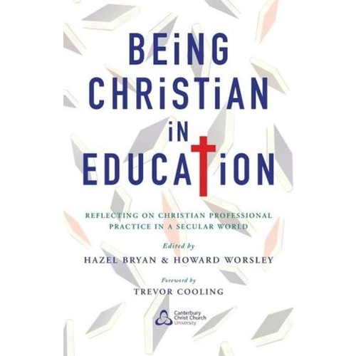 BEING CHRISTIAN IN EDUCATION