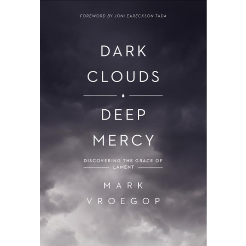 DARK CLOUDS, DEEP MERCY