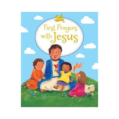 FIRST PRAYERS WITH JESUS