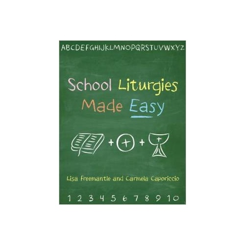 SCHOOL LITURGIES MADE EASY
